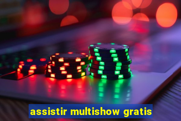 assistir multishow gratis